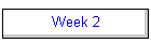 Week 2