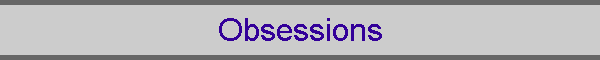 Obsessions